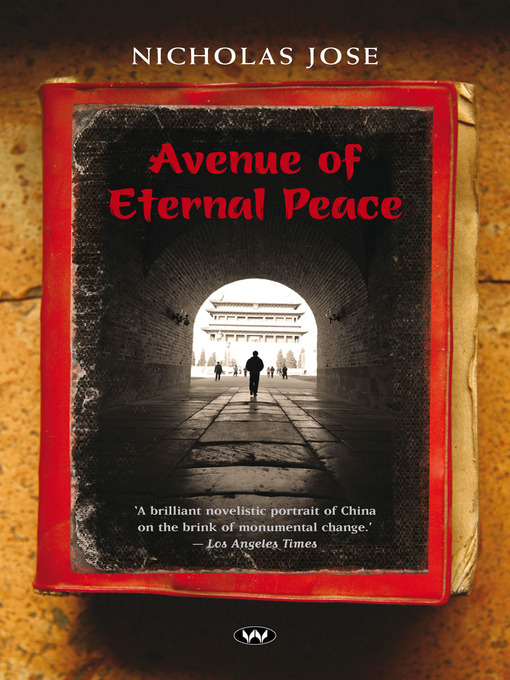 Title details for Avenue of Eternal Peace by Nicholas Jose - Available